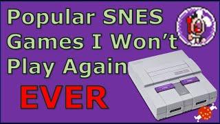 Popular SNES Games I Won't Play Again | hungrygoriya