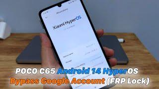 POCO C65 Android 14 HyperOS -  Bypass Google Account (FRP Lock)