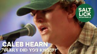 Caleb Hearn: "Mary Did You Know?" | Salt Lick Seasonals