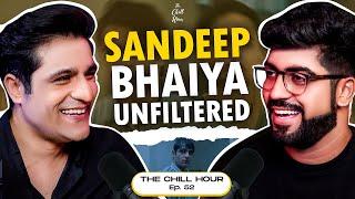 Sandeep Bhaiya aka Sunny Hinduja Gets Absolutely UNFILTERED | The Chill Hour Ep. 52