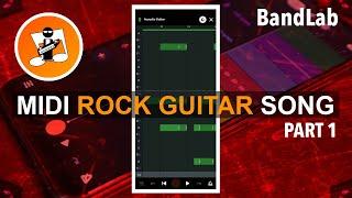 How to create a realistic sounding midi guitar acoustic rock song in BandLab (part 1)