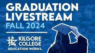 Kilgore College 2024 Fall Graduation Ceremony | Class of 2024