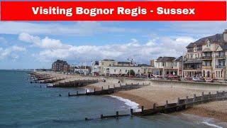 Visiting Bognor Regis - Sussex