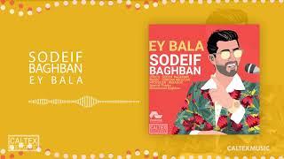 Sodeif Baghban - Ey Bala (Official Audio)