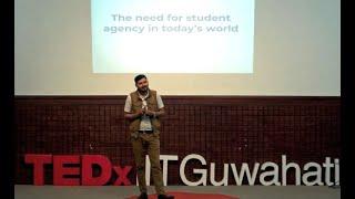 Need for Students Agency in Today's World | Divanshu Kumar | TEDxIITGuwahati