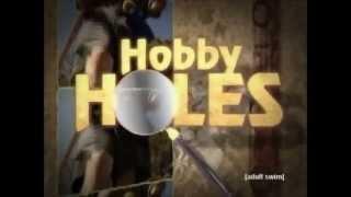 Tim and Eric - Hobby Holes