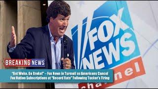 Fox News in Turmoil as Fans Cancel Fox Nation Subscriptions at Record Rate Following Tucker’s Firing