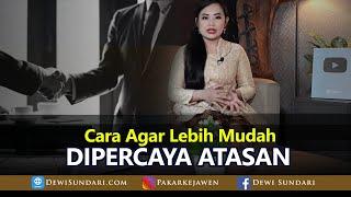 Cara Agar Lebih Mudah Dipercaya Atasan