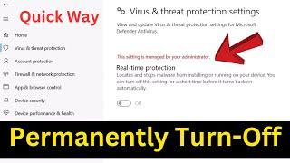How To Permanently Turn Off Real Time Protection Windows 10 & 11 | Easiest Way