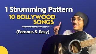 1 Strumming Pattern 10 Songs | Easy for Beginners | Famous Bollywood Songs