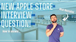 Brand NEW Apple Retail Interview Question and Answer