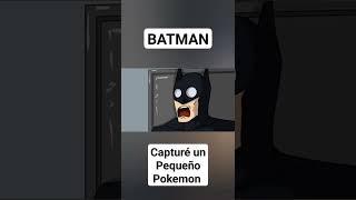 Batman, Capturé un Pequeño Pokemon Animación