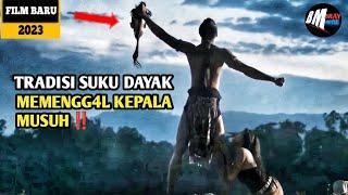 Ketika Tradisi Ngayau Masih Berlaku Untuk Suku Dayak - Alur Cerita Film Head Hunter 2023