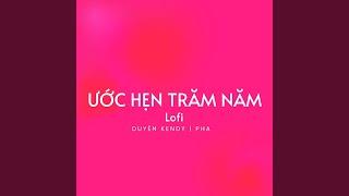 Ước Hẹn Trăm Năm Lofi