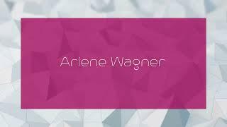 Arlene Wagner - appearance