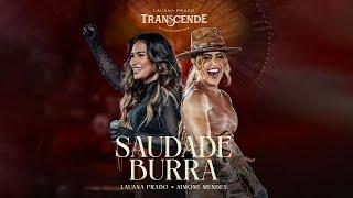 Lauana Prado - Saudade Burra feat @simonemendesoficial  (Transcende Ao Vivo no Ibirapuera)