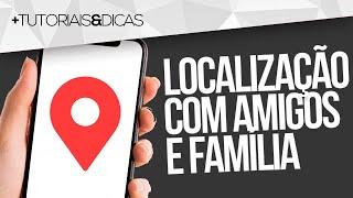  Como COMPARTILHAR LOCALIZAÇÃO do seu iPhone com FAMÍLIA e AMIGOS