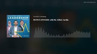 BONUS EPISODE with Dr. Elliott Jardin