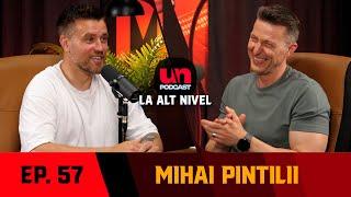 MIHAI PINTILII: "Sezonul ăsta m-a îmbătrânit cu 10 ani" | UN PODCAST LA ALT NIVEL 57