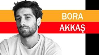 Bora Akkaş Kimdir?