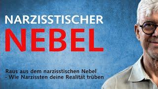 Den narzisstischen Nebel verlassen: Wie du Klarheit und Kontrolle zurückgewinnst