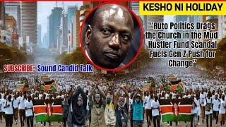 "Ruto Politics Drags the Church in the Mud | Hustler Fund Scandal Fuels Gen Z Push for Change"