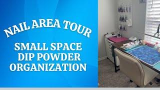 Nail Area Tour // Small Space Dip Powder Organization