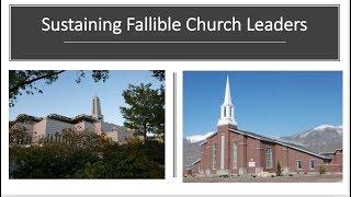 Sustaining Fallible Church Leaders