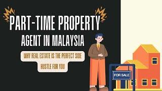 How to Become a Part-Time Real Estate Agent in Malaysia #realestateagent #parttimejob