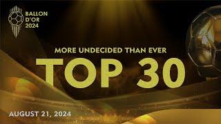 BALLON D'OR 2024 - TOP 30 RANKINGS UPDATE BEFORE NOMINEES ANNOUNCEMENT