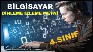 4.Sınıf Bilgisayar Dinleme İzleme Metni