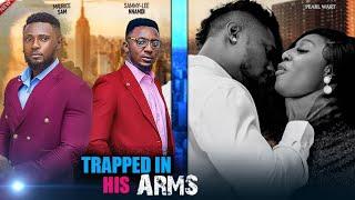 TRAPPED IN HIS ARMS- MAURICE SAM, SAMMYLEE NNAMDI, FRANCESS BEN