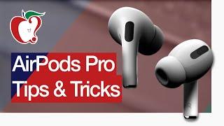 Our Top AirPods Pro Tips and Tricks