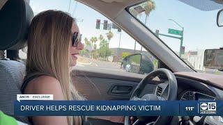 ABC15 speaks to rideshare driver who helped save kidnapping victim