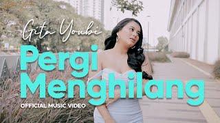 Gita Youbi - Pergi Menghilang (Official Music Video)