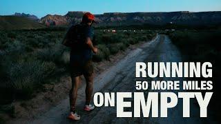 Ultrarunning Death Zone: 50 More Miles on Empty