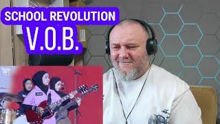 VOB (VOICE OF BACEPROT) - SCHOOL REVOLUTION (REACTION)