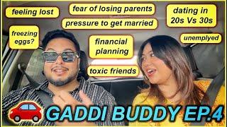 GADDI BUDDY Ep.4  *Life In 20s* Feeling Lost, Dating & Friendships, Ageing Parents | ThatQuirkyMiss