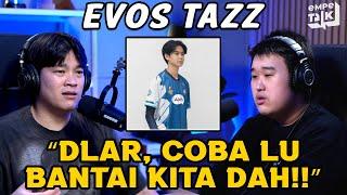 TAZZ TERNYATA HAMPIR JOIN RRQ?! TERNYATA BEGINI ISI DAPUR EVOS!! - EMPETALK Tazz