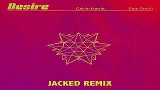Calvin Harris, Sam Smith - Desire (Jacked Remix)