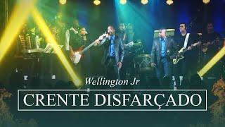 Wellington Jr - Crente Disfarçado | Clipe Oficial