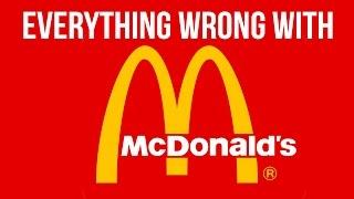 Everything Wrong With McDonald's