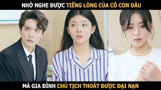 Mọi người trong nhà nhờ nghe được tiếng lòng của cô con dâu mà thoát được đại nạn