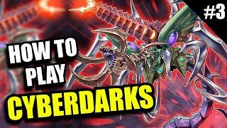 Yu-Gi-Oh! How to Play Cyberdarks! - Cyberdark Combo Guide! - The Cyberdark Saga #3