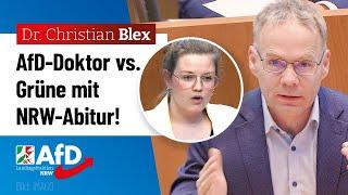 AfD-Doktor vs Grüne mit NRW-Abitur! – Dr. Christian Blex (AfD)