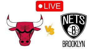  Live: Chicago Bulls vs Brooklyn Nets | NBA | Live PLay by Play Scoreboard