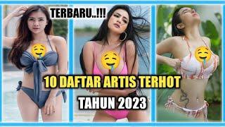 PEMERSATU BANGSA 10 Daftar Artis Indo Terhot Ditahun 2023, Sering Jadi Fantasi Para Kaum Laki-Laki.