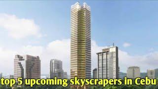 upcoming skyscrapers in Cebu by 2024