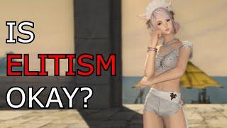 Is Elitism Okay? | FFXIV Shadowbringers