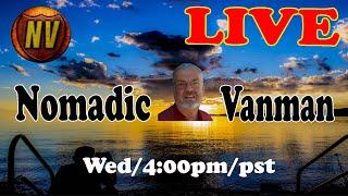 Wednesday Livestream with Nomadic Vanman